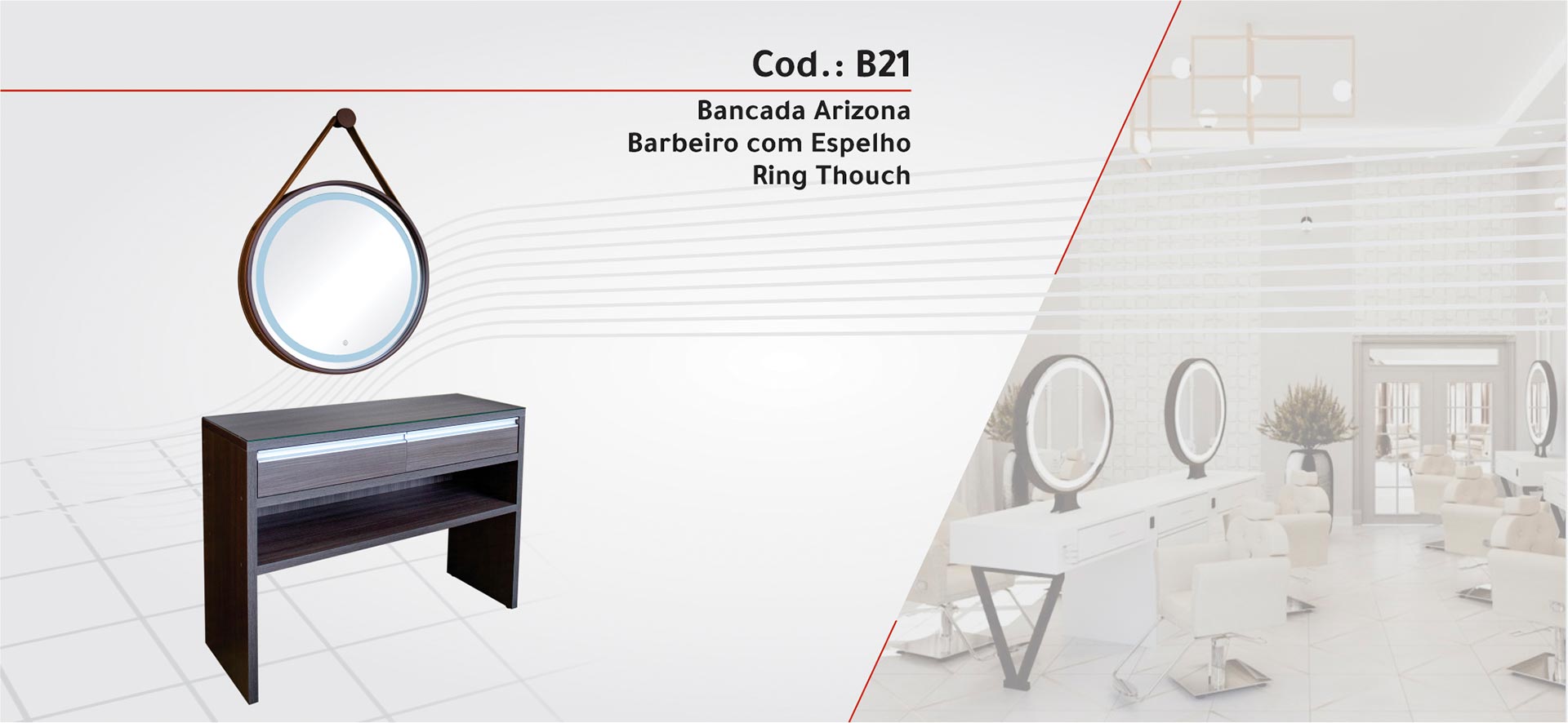 B21 - Bancada Arizona Barbeiro com Espelho Ring Thouch